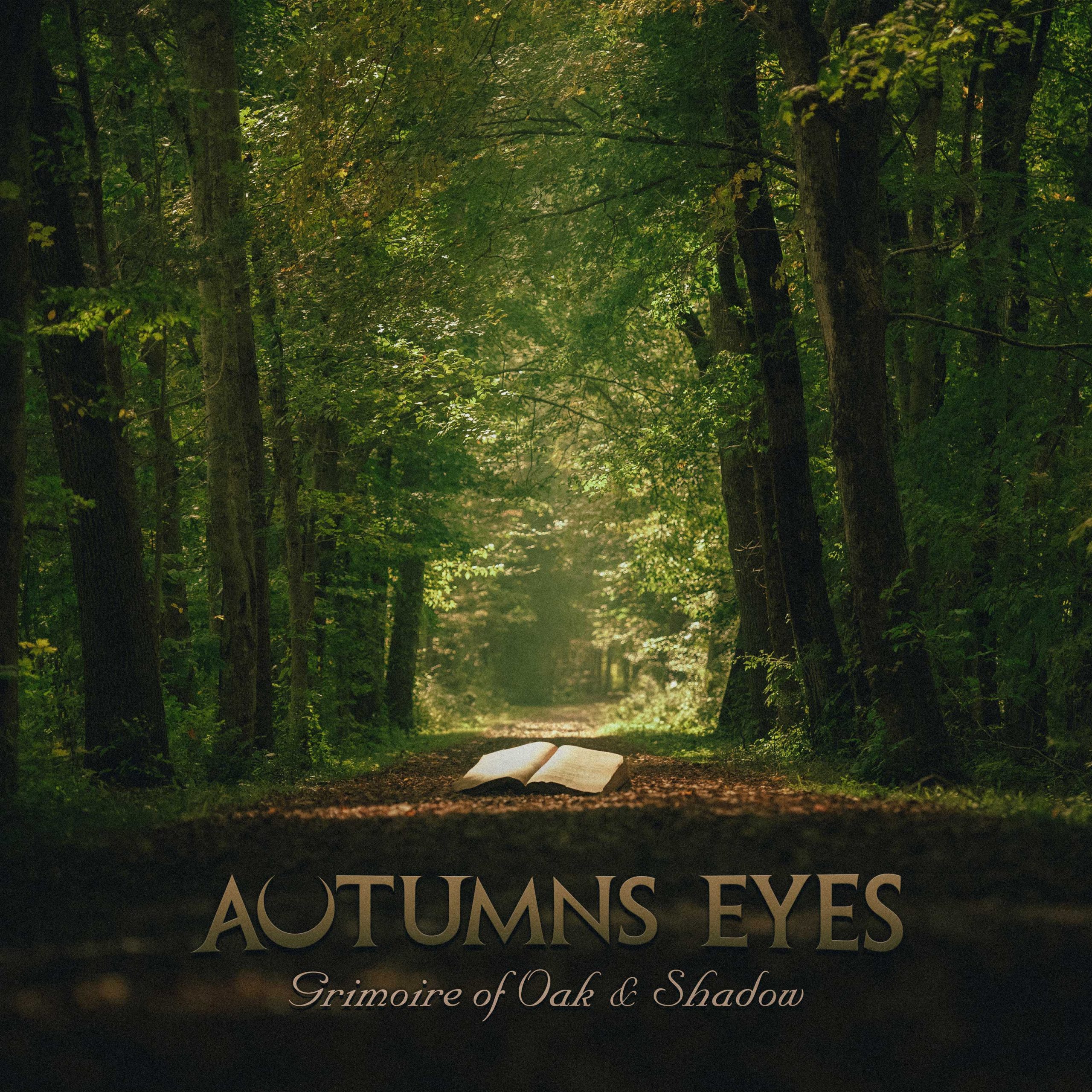Autumns Eyes - Grimoire of Oak & Shadow - Album Art